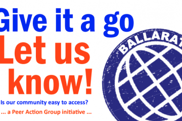 access-report-card Give it a go. Let us know! Is our community easy to access? ... a Peer Action Group initiative - Ballarat
